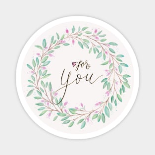 Floral wreath: For you, calligraphy Magnet